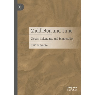 Middleton and Time - by  Eric Dunnum (Hardcover)