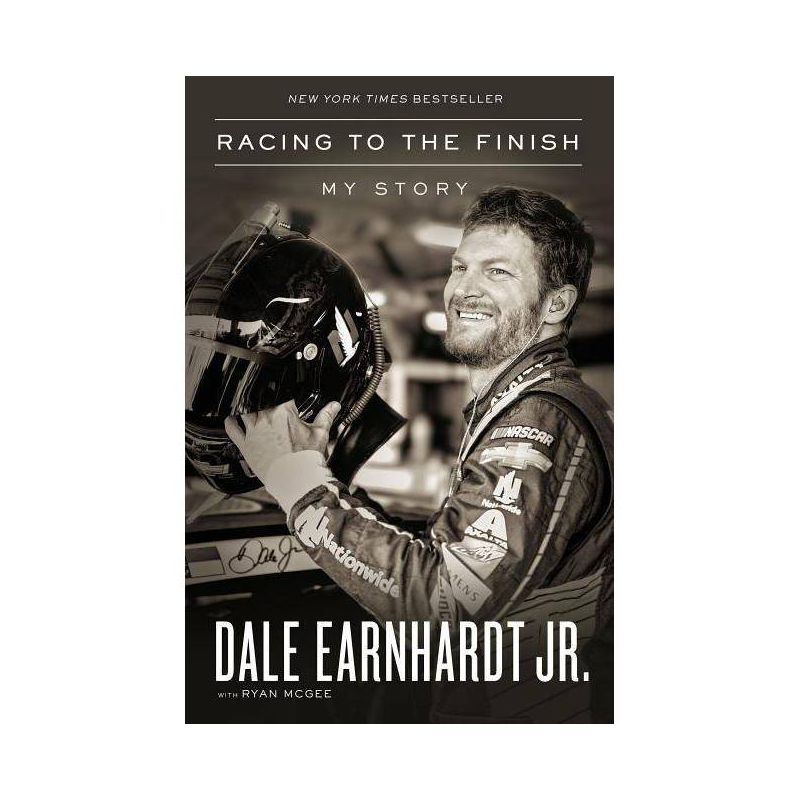 Racing to the Finish - by Dale Earnhardt Jr, 1 of 2