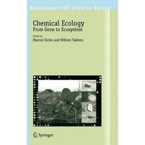 Chemical Ecology - (Wageningen UR Frontis) by  Marcel Dicke & Willem Takken (Hardcover) - 1 of 1