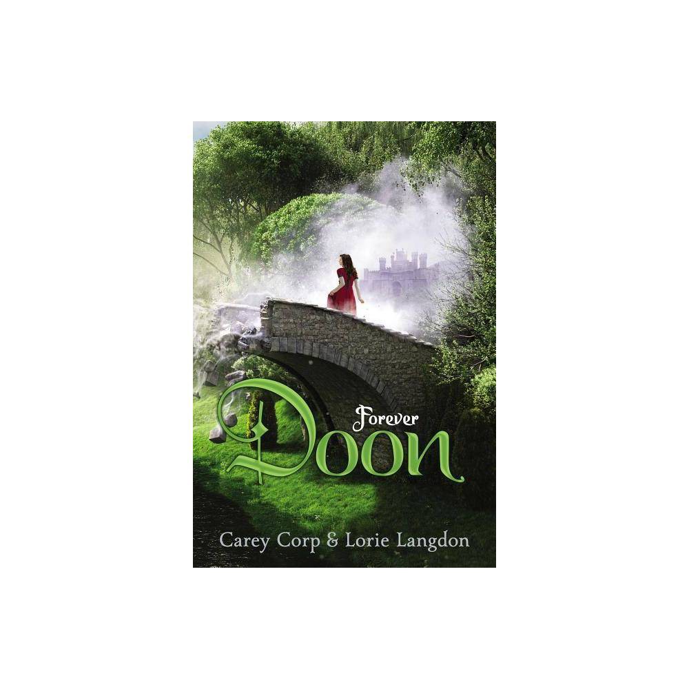 Forever Doon - (Doon Novel) by Carey Corp & Lorie Langdon (Paperback)