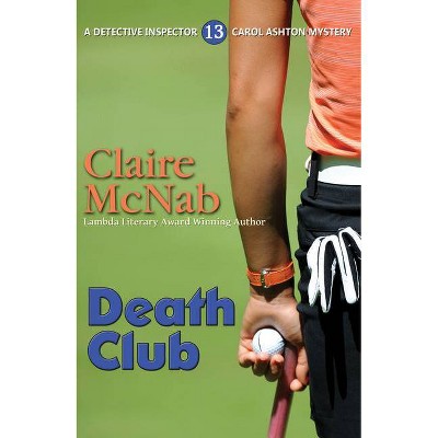 Death Club - (Inspector Carol Ashton) by  Claire McNab (Paperback)