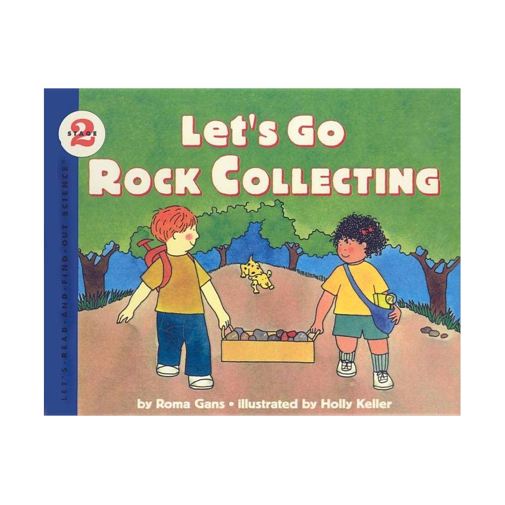 Let's Go Rock Collecting - (Let's-Read-And-Find-Out Science: Stage 2 (Pb)) by Roma Gans (Hardcover) was $16.49 now $10.49 (36.0% off)