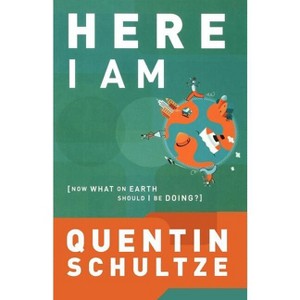 Here I Am - (Renewedminds) by  Quentin J Schultze (Paperback) - 1 of 1