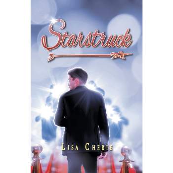Starstruck - by  Lisa Cherie (Paperback)