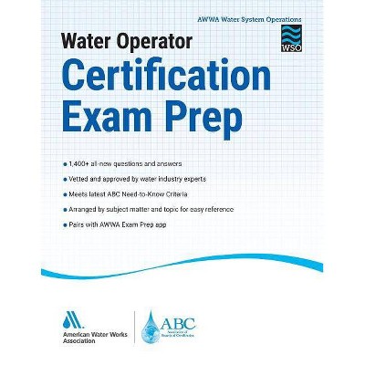 Water Operator Certification Exam Prep - by  Awwa (Paperback)