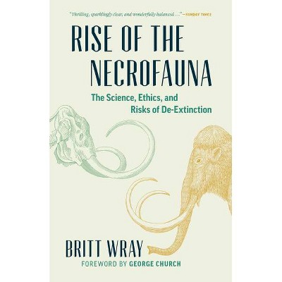 Rise of the Necrofauna - by  Britt Wray (Paperback)