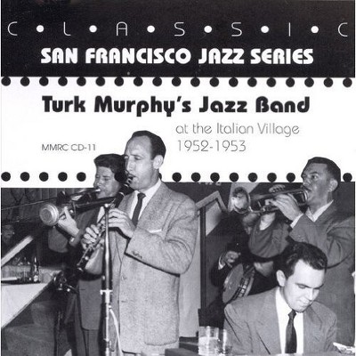 Turk Murphy - At the Italian Village (CD)