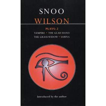 Wilson Plays: 2 - (Contemporary Dramatists) by  Snoo Wilson (Paperback)