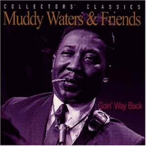 Muddy Waters - Goin Way Back (CD) - 1 of 1