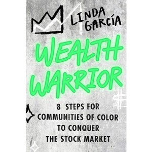 Wealth Warrior - by Linda Garcia - 1 of 1