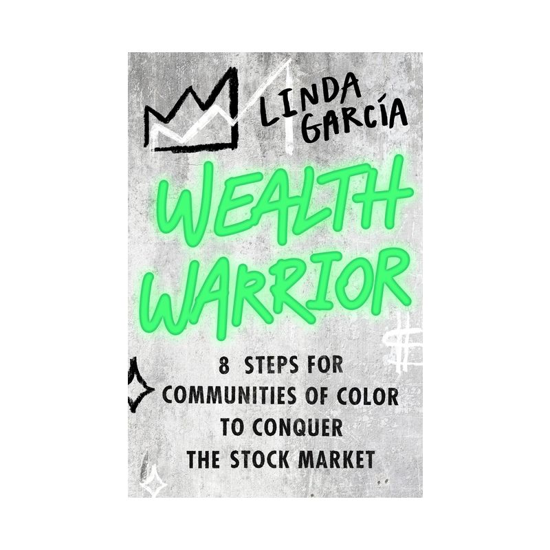 Wealth Warrior - by Linda Garcia, 1 of 2