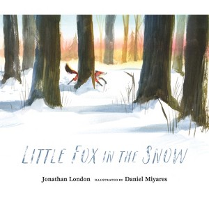 Little Fox in the Snow - by  Jonathan London (Hardcover) - 1 of 1