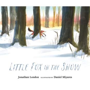 Little Fox in the Snow - by  Jonathan London (Hardcover)