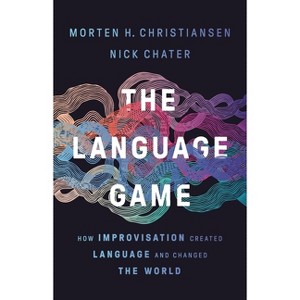 The Language Game - by  Morten H Christiansen & Nick Chater (Hardcover) - 1 of 1