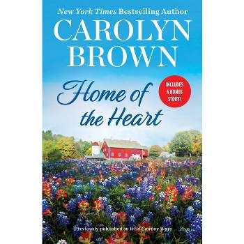 Home of the Heart - (Lucky Penny Ranch) by  Carolyn Brown (Paperback)