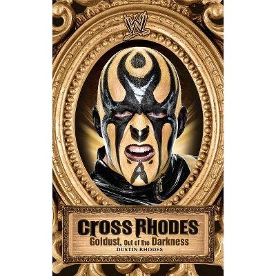 Cross Rhodes - (Wwe) by  Dustin Rhodes (Paperback)