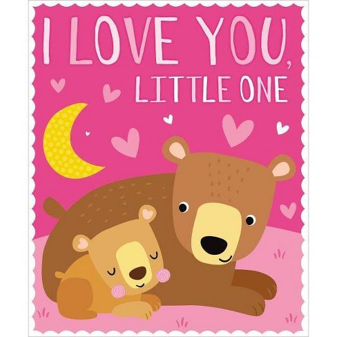 I Love You Little One By Make Believe Ideas Ltd Board Book Target