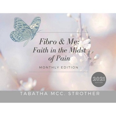 Fibro & Me - by  Tabatha MCC Strother (Paperback)