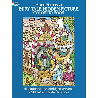 Fairy Tale Hidden Picture Coloring Book - (Dover Children's Activity Books) 80th Edition by  Anna Pomaska (Paperback)