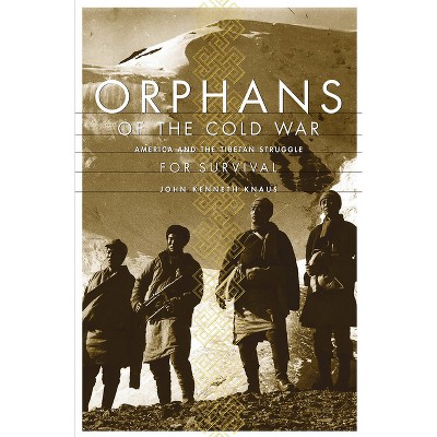 Orphans of the Cold War - by  John Kenneth Knaus (Paperback)
