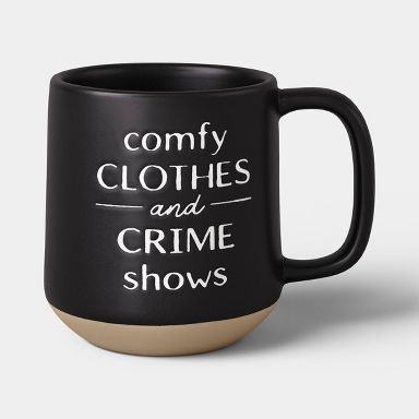 15 fl oz Comfy Clothes and Crime Shows Mug - Hyde and EEK! Boutique™