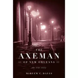 The Axeman of New Orleans - by Miriam C Davis