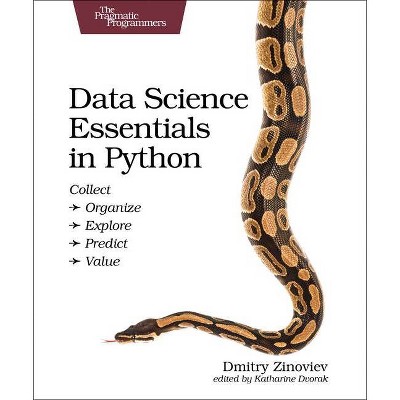 Data Science Essentials in Python - by  Dmitry Zinoviev (Paperback)