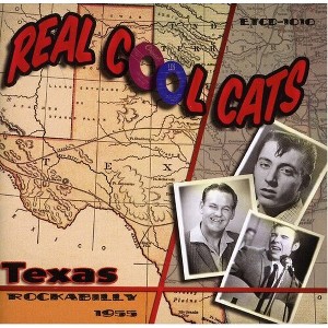 Various Artists - Real Cool Cats: Texas Rockabilly 1955 (CD) - 1 of 1
