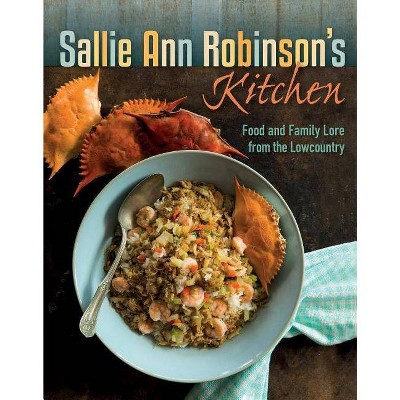 Sallie Ann Robinson's Kitchen - (Hardcover)