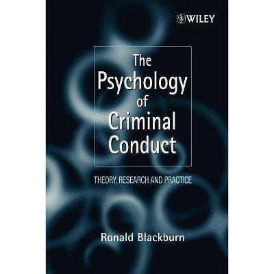 The Psychology of Criminal Conduct - (Wiley Clinical Psychology) by  Ronald Blackburn (Paperback)