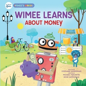 Wimee Learns about Money - (A Wimee's Words Book) by  Stephanie Kammeraad (Hardcover) - 1 of 1