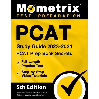 PCAT Study Guide 2023-2024 - PCAT Prep Book Secrets, Full-Length Practice Test, Step-By-Step Video Tutorials - by  Matthew Bowling (Paperback)