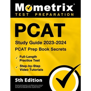PCAT Study Guide 2023-2024 - PCAT Prep Book Secrets, Full-Length Practice Test, Step-By-Step Video Tutorials - by  Matthew Bowling (Paperback) - 1 of 1