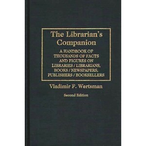 The Librarian's Companion - 2nd Edition by  Vladimir F Wertsman (Hardcover) - 1 of 1