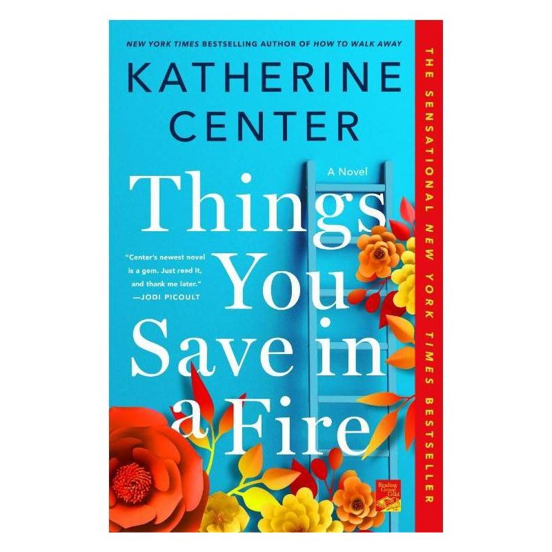 Things You Save In A Fire - by Katherine Center (Paperback), 1 of 6