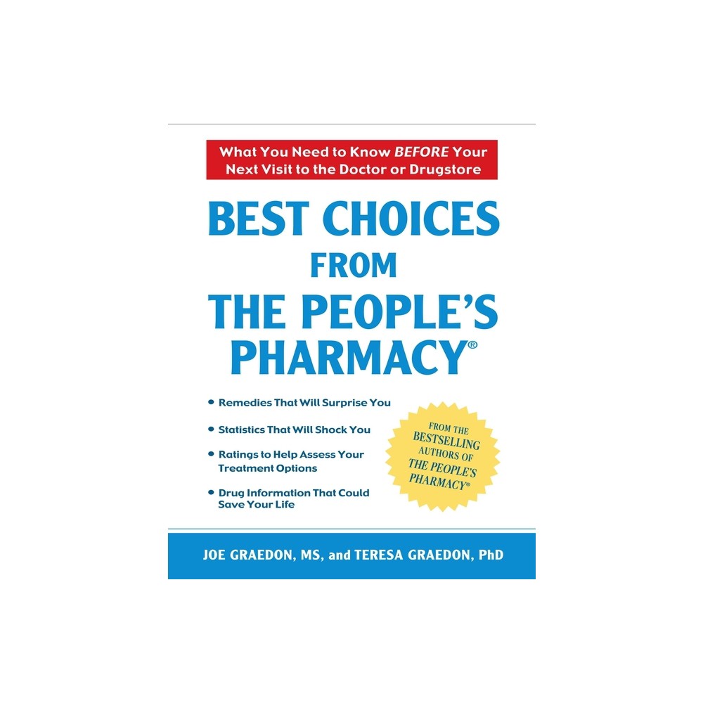 Best Choices From the Peoples Pharmacy - by Joe Graedon & Teresa Graedon (Paperback)