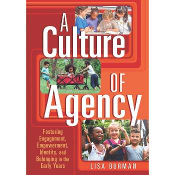A Culture of Agency - by  Lisa Burman (Paperback)