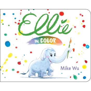 Ellie in Color - by  Mike Wu (Board Book)
