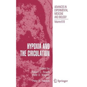 Hypoxia and the Circulation - (Advances in Experimental Medicine and Biology) by  Robert Roach & Peter D Wagner & Peter Hackett (Hardcover) - 1 of 1
