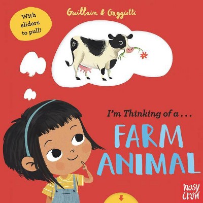 I'm Thinking of a Farm Animal - by  Adam Guillain (Board Book)