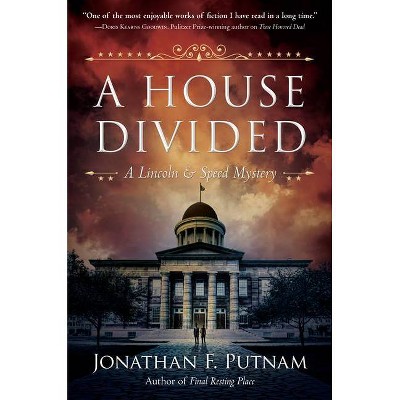 A House Divided - (Lincoln and Speed Mystery) by  Jonathan F Putnam (Hardcover)