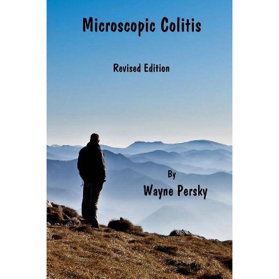 Microscopic Colitis - by  Wayne Persky (Paperback)