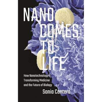 Nano Comes to Life - by Sonia Contera