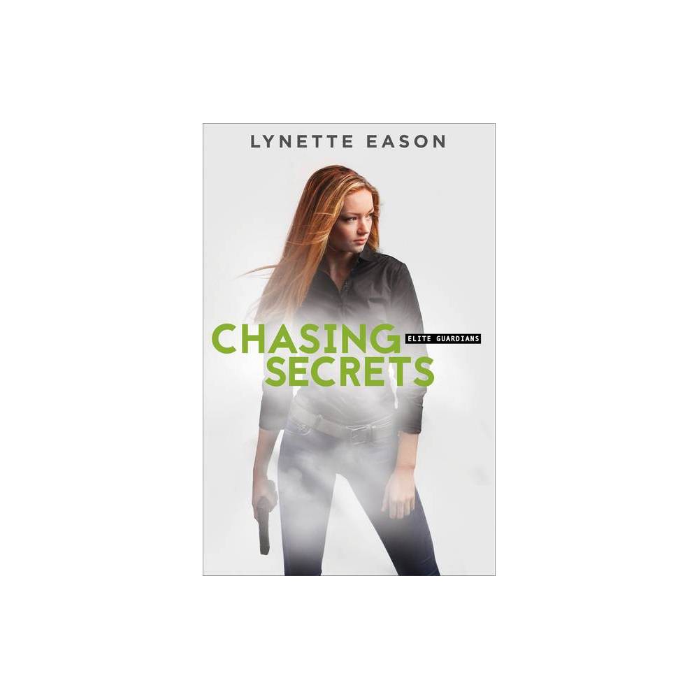 Chasing Secrets - (Elite Guardians) (Paperback)
