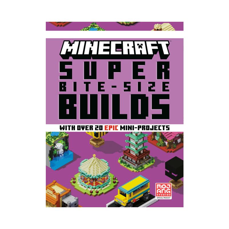 Minecraft: Super Bite-Size Builds (Over 20 Epic Mini-Projects) - by  Mojang Ab &#38; The Official Minecraft Team (Hardcover), 1 of 2