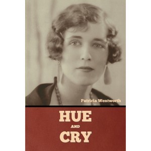 Hue and Cry - by  Patricia Wentworth (Paperback) - 1 of 1