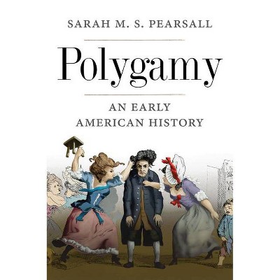 Polygamy - by  Sarah M S Pearsall (Hardcover)