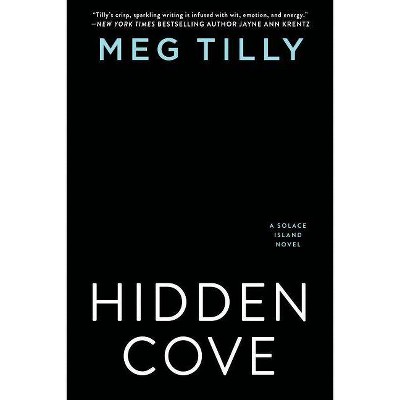 Hidden Cove - (Solace Island) by  Meg Tilly (Paperback)