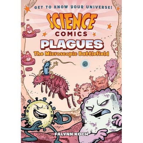 Plagues The Microscopic Battlefield Science Comics By Falynn Koch Paperback Target