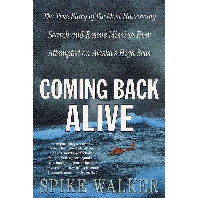 Coming Back Alive - by  Spike Walker (Paperback)